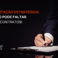 Documentação estratégica: o que não pode faltar nos seus contratos!